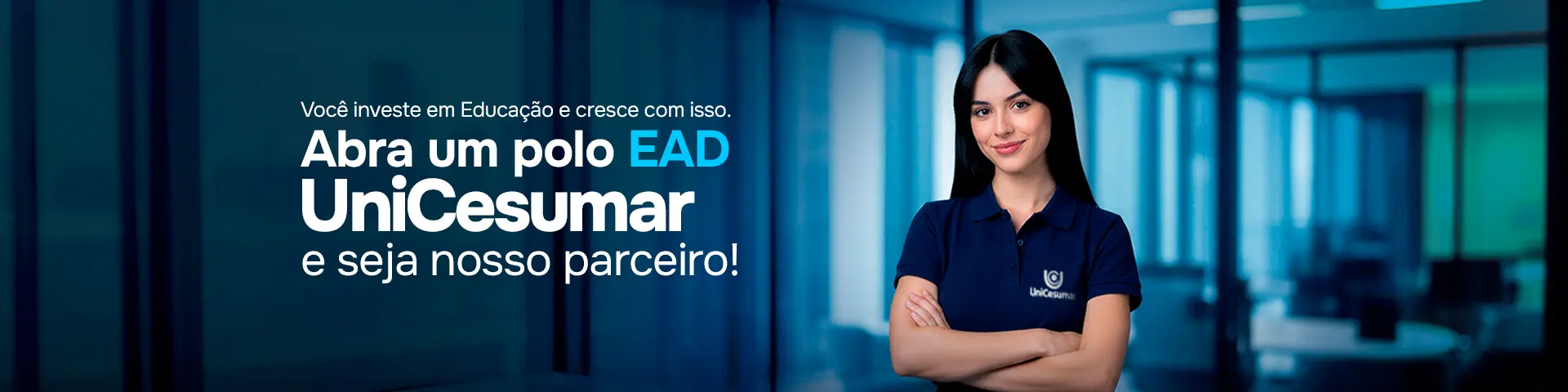 Você investe em Educação e cresce com isso. Abra um polo EAD UniCesumar e seja nosso parceiro!